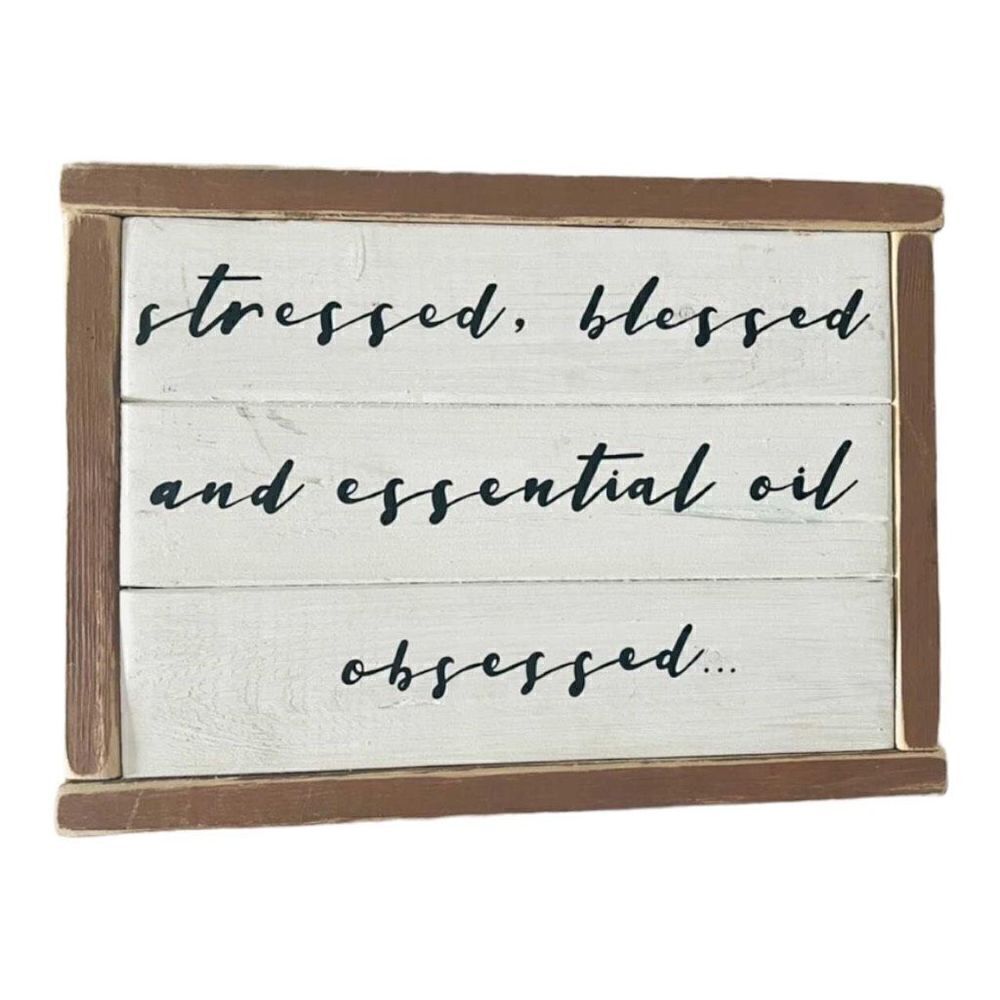 Stressed • Blessed • Essential Oil Obsessed Rustic Wall Hanging Decor 11 x 8